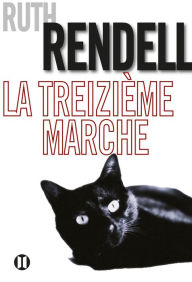 Title: La Treizième Marche, Author: Ruth Rendell