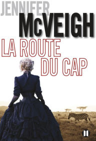 Title: La route du Cap, Author: Jennifer McVeigh
