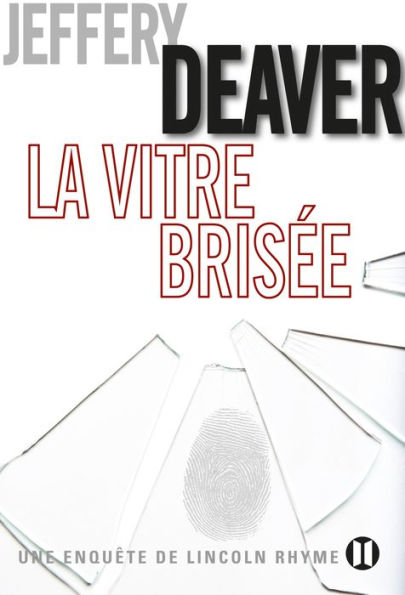 La Vitre brisée: Une enquête de Lincoln Rhyme