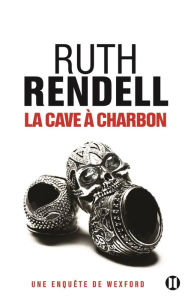 Title: La Cave à charbon: Une enquête de Wexford, Author: Ruth Rendell