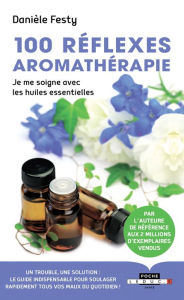 Title: 100 réflexes aromathérapie, Author: Danièle Festy
