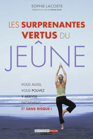 Title: Les surprenantes vertus du jeûne, Author: Sophie Lacoste