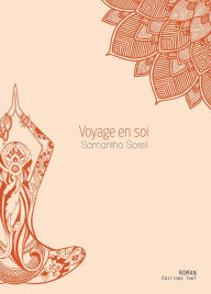 Title: Voyage en soi: Roman, Author: Samantha Soreil