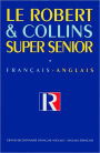 Robert & Collins Super Senior: Grand Dictionnaire Francais-Anglais/Anglais-Francais