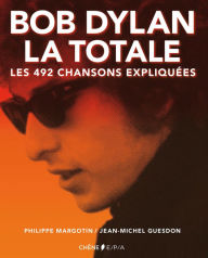 Title: Bob Dylan Version Texte, Author: Philippe Margotin