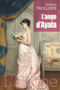 Title: L'ange d'Ayala, Author: Anthony Trollope
