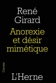 Title: Anorexie et désir mimétique, Author: René Girard