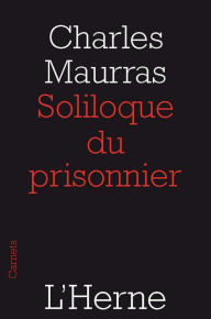 Title: Soliloque du prisonnier, Author: Charles MAURRAS