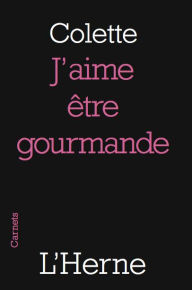 Title: J'aime être gourmande, Author: Colette
