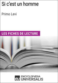 Title: Si c'est un homme de Primo Levi: Les Fiches de lecture d'Universalis, Author: Encyclopaedia Universalis