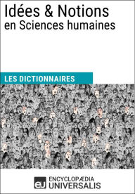 Title: Dictionnaire des Idées & Notions en Sciences humaines: Les Dictionnaires d'Universalis, Author: Encyclopaedia Universalis