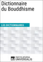 Dictionnaire du Bouddhisme: Les Dictionnaires d'Universalis