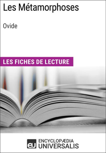 Les Métamorphoses d'Ovide: Les Fiches de lecture d'Universalis