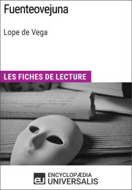 Title: Fuenteovejuna de Lope de Vega: Les Fiches de lecture d'Universalis, Author: Encyclopaedia Universalis