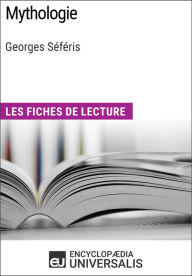 Title: Mythologie de Georges Séféris: Les Fiches de lecture d'Universalis, Author: Encyclopaedia Universalis