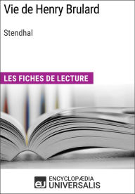 Title: Vie de Henry Brulard de Stendhal: Les Fiches de lecture d'Universalis, Author: Encyclopaedia Universalis