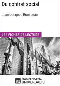 Title: Du contrat social de Jean-Jacques Rousseau: Les Fiches de lecture d'Universalis, Author: Encyclopaedia Universalis