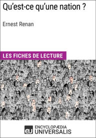 Title: Qu'est-ce qu'une nation ? d'Ernest Renan: Les Fiches de lecture d'Universalis, Author: Encyclopaedia Universalis