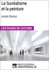 Title: Le Surréalisme et la peinture d'André Breton: Les Fiches de lecture d'Universalis, Author: Encyclopaedia Universalis