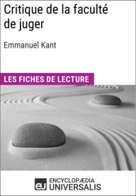 Title: Critique de la faculté de juger d'Emmanuel Kant: Les Fiches de lecture d'Universalis, Author: Encyclopaedia Universalis