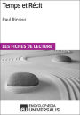 Temps et Récit de Paul Ricour: Les Fiches de lecture d'Universalis