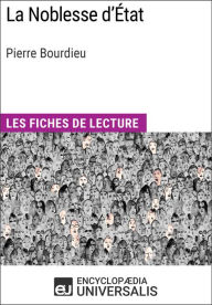 Title: La Noblesse d'État de Pierre Bourdieu: Les Fiches de lecture d'Universalis, Author: Encyclopaedia Universalis