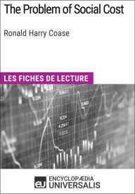 Title: The Problem of Social Cost de Ronald Harry Coase: Les Fiches de lecture d'Universalis, Author: Encyclopaedia Universalis