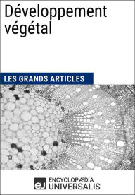 Title: Développement végétal: Les Grands Articles d'Universalis, Author: Encyclopaedia Universalis
