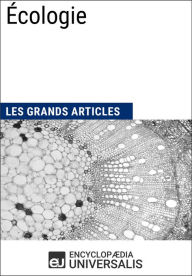 Title: Écologie: Les Grands Articles d'Universalis, Author: Encyclopaedia Universalis