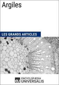 Title: Argiles: Les Grands Articles d'Universalis, Author: Encyclopaedia Universalis
