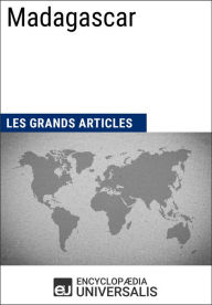Title: Madagascar: Les Grands Articles d'Universalis, Author: Encyclopaedia Universalis