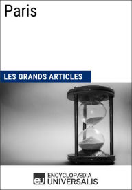 Title: Paris: Les Grands Articles d'Universalis, Author: Encyclopaedia Universalis