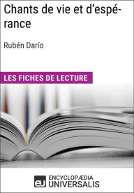 Title: Chants de vie et d'espérance de Rubén Darío: Les Fiches de lecture d'Universalis, Author: Encyclopaedia Universalis