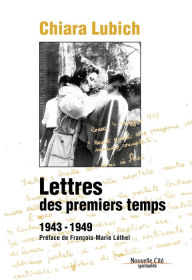Title: Lettres des premiers temps: 1943-1949, Author: Chiara Lubich