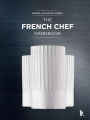 The French Chef Handbook: La cuisine de reference