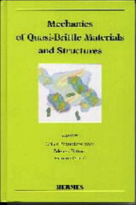 Mechanics of Quasi-Brittle Materials and Structures