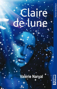 Title: Claire de Lune: Une histoire d'amour au coeur des Highlands, Author: Valérie Narval