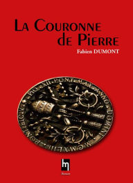 Title: La couronne de Pierre, Author: Fabien Dumont