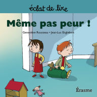 Title: Même pas peur !: une histoire pour lecteurs débutants (5-8 ans), Author: Geneviève Rousseau