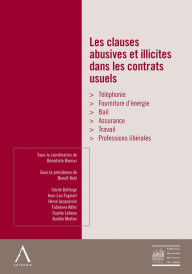 Title: Les clauses abusives et illicites dans les contrats usuels: (Droit belge), Author: Bénédicte Biemar (sous la coordination de)