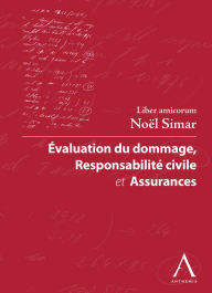 Title: Evaluation du dommage, responsabilité civile et assurances: Liber amicorum Noël Simar (Droit belge), Author: Collectif