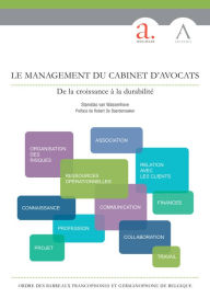 Title: Le management du cabinet d'avocats: De la croissance à la durabilité (Droit belge), Author: Stanislas van Wassenhove