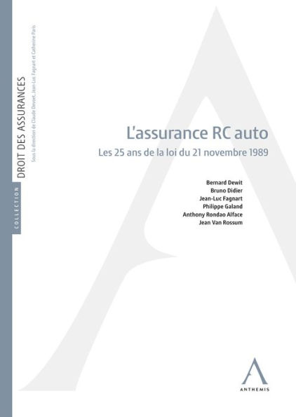L'assurance R.C. auto: Les 25 ans de la loi du 21 novembre 1989
