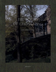 Title: The Poetry of Landscaping: Jan Verlinden, Author: Astrid Mora