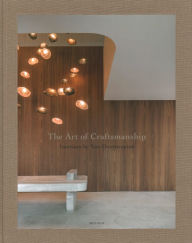 Title: The Art of Craftsmanship: Interiors by Van Overstraeten, Author: Wim Pawels