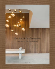 Title: The Art of Craftsmanship: Interiors by Van Overstraeten, Author: Wim Pauwels