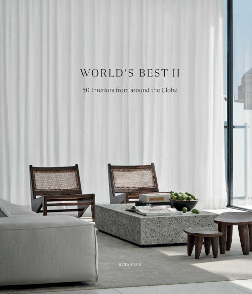 World's Best II: 50 Interiors from Around the Globe