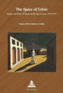 The Space of Crisis: Images and Ideas of Europe in the Age of Crisis: 1914-1945