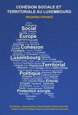 Cohesion sociale et territoriale au Luxembourg: Regards croises