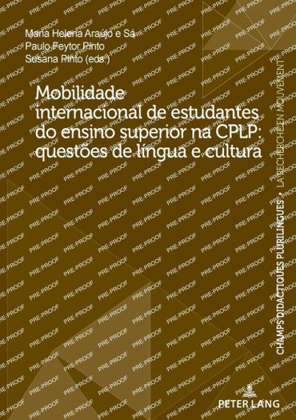 Mobilidade internacional de estudantes do ensino superior na CPLP: quest es de l ngua e cultura